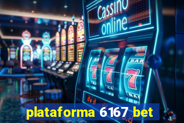 plataforma 6167 bet